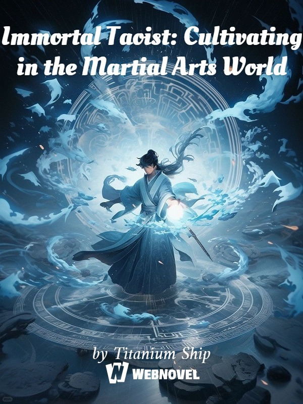 Immortal Taoist: Cultivating in the Martial Arts World