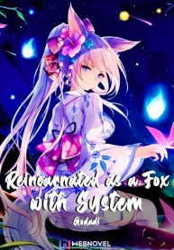 Reincarnated as a fox with system